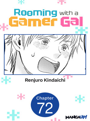 cover image of Rooming with a Gamer Gal, Chapter 72